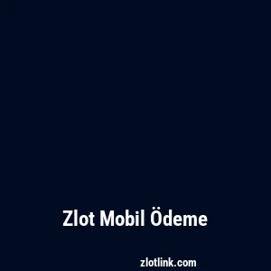 Zlot Mobil Ödeme