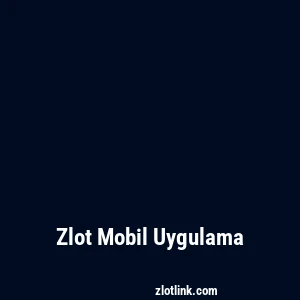 Zlot Mobil Uygulama