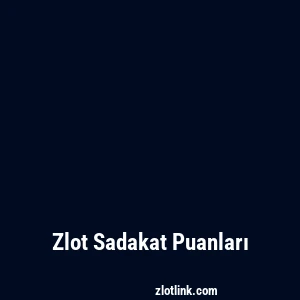 Zlot Sadakat Puanları