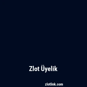 Zlot Üyelik
